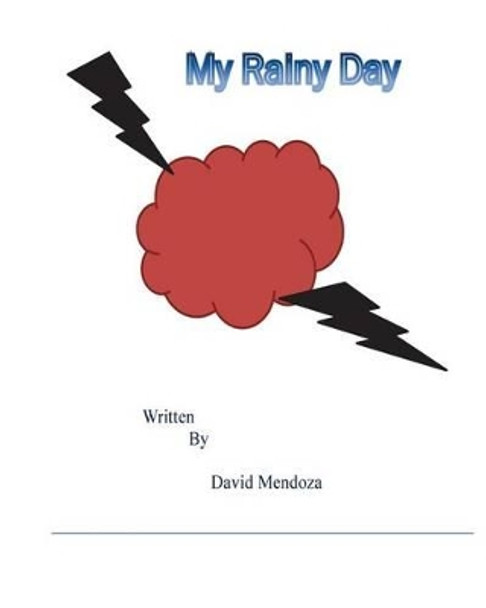 My Rainy Day by David Mendoza 9781535093729