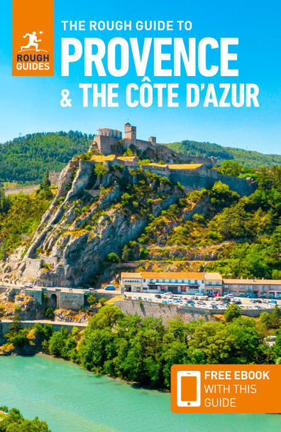 The Rough Guide to Provence & Cote d'Azur (Travel Guide with Free eBook) by Rough Guides