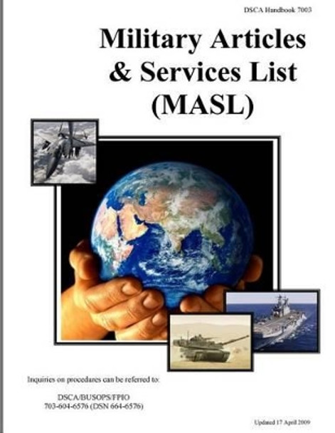 Military Articles & Services List (MASL): DSCA Handbook 7003 by U S Department of Defense 9781506078373