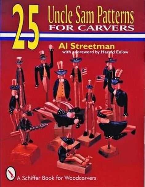 25 Uncle Sam Patterns for Carvers by Al Streetman