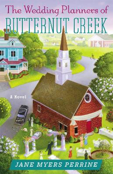 The Wedding Planners of Butternut Creek by Jane Myers Perrine