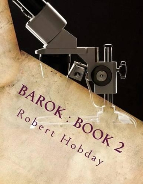 Barok: Book 2: Barok Gets the Blues by Robert S Hobday Jr 9781539824930