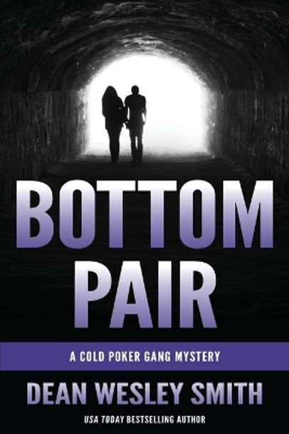 Bottom Pair: A Cold Poker Gang Mystery by Dean Wesley Smith 9781561464814
