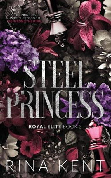 Steel Princess: Special Edition Print by Rina Kent 9781685450519