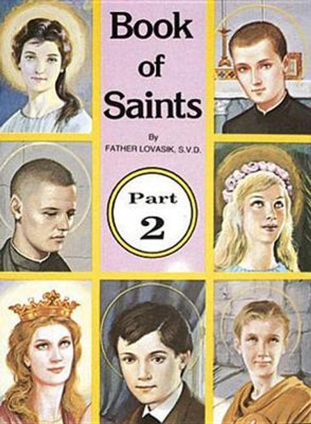Book of Saints (Part 2): Super-Heroes of God by Reverend Lawrence G Lovasik