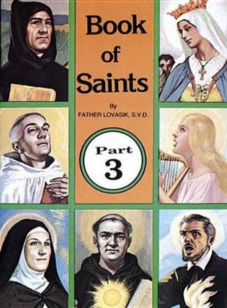 Book of Saints (Part 3): Super-Heroes of God by Reverend Lawrence G Lovasik