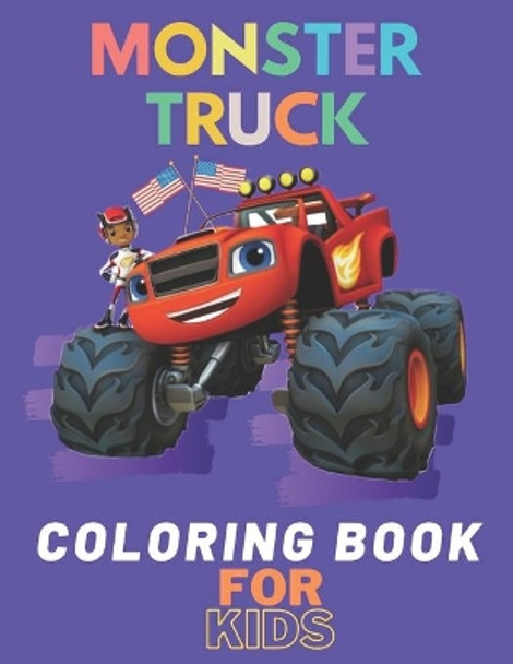 Monster Truck Coloring Book: A Fun Coloring Book For Kids for Boys and Girls (Monster Truck Coloring Books For Kids) by Karim El Ouaziry 9798672337074