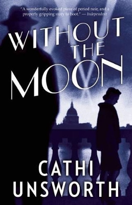 Without the Moon by Cathi Unsworth 9781487000806
