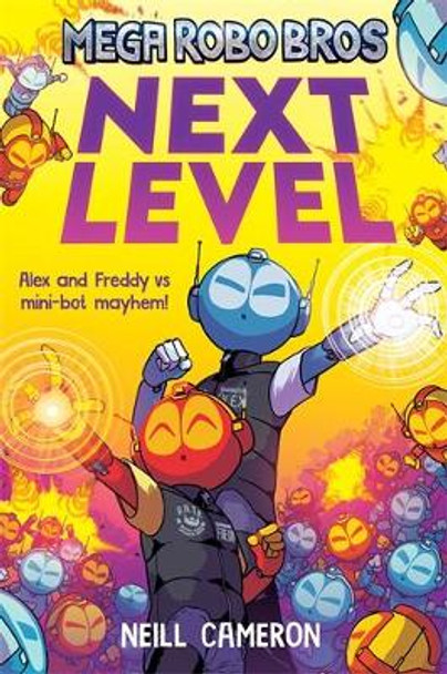 Mega Robo Bros 5: Next Level by Neill Cameron Mega Robo Bros 5: Next Level by Neill Cameron