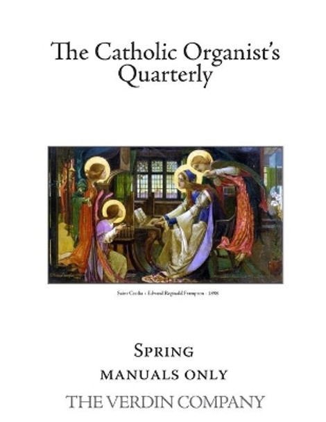 The Catholic Organist's Quarterly - Spring: Manuals Only by Noel Jones 9781545514009
