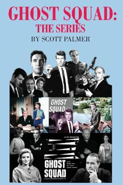 Ghost Squad The Series by Scott V Palmer 9781647864354