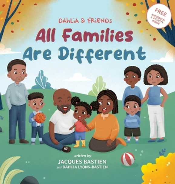 All Families Are Different: A Children's Book About Family Dynamics by Jacques Bastien 9781954739048