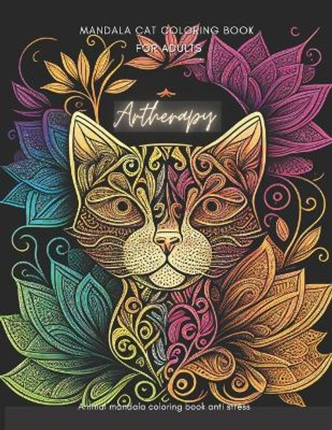 Artherapy, Mandala cat coloring book for adults: Animal mandala coloring book anti stress by Artherapy 9798375528106