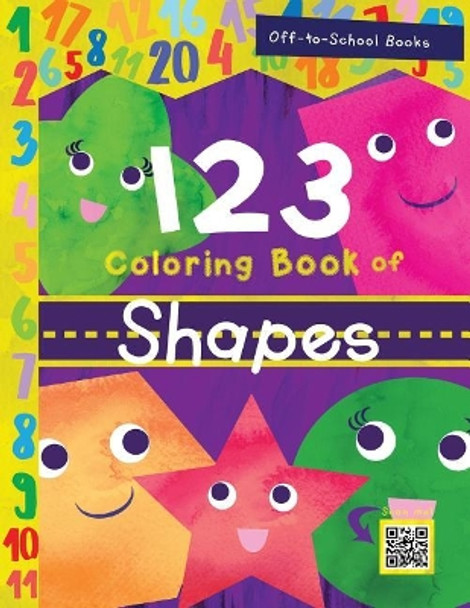 123 Coloring Book of Shapes (Children's Book, Number Book, Preschoolers Book, Age 3-5) by Alisa Longoria 9781984134455