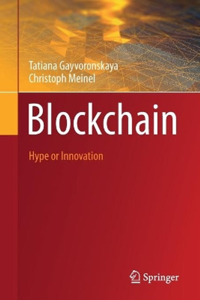 Blockchain: Hype or Innovation by Tatiana Gayvoronskaya 9783030615581