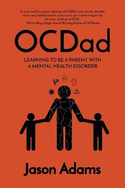 OCDad: Learning to Be a Parent With a Mental Health Disorder by Jason Adams 9781039109544