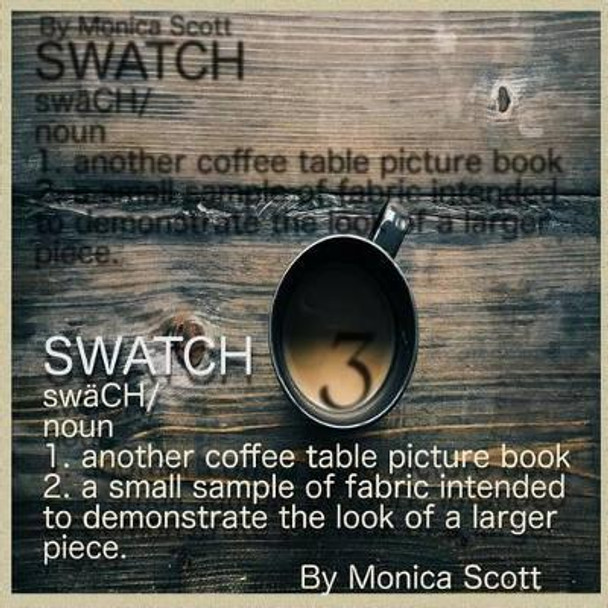 Swatch: Another Coffee Table Book Game by Monica V Scott 9781541282810