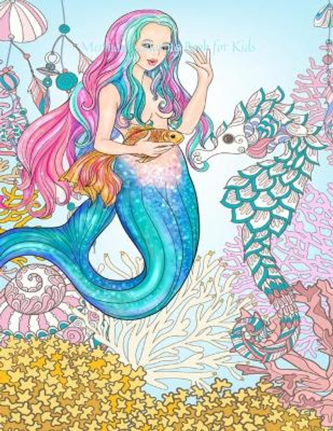 Mermaid Coloring Book for Kids: Coloring Book for Kids and girls, 30 Unique and Beautiful Mermaid Coloring Pages (Children's Books Gift Ideas) ... ... the Difference and More For Kids by Mermaid Jack 9798681667131