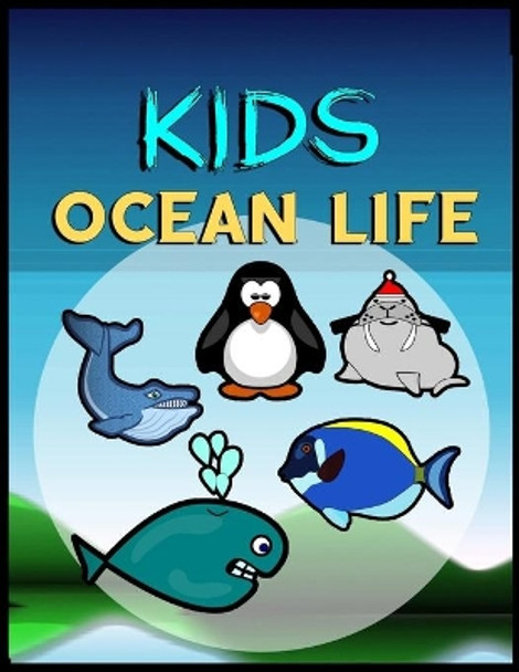 Kids Ocean Life: Ocean Animals for kids - Coloring kids book (activity animal sea age 4-8 ) by Mimir Mira 9798656846738