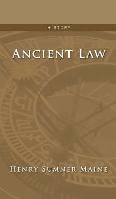 Ancient Law by Henry James Sumner Maine 9781945934629