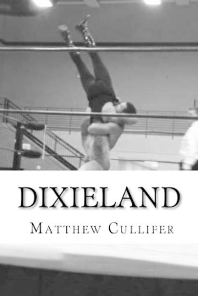 Dixieland by Matthew Cullifer 9781974172610