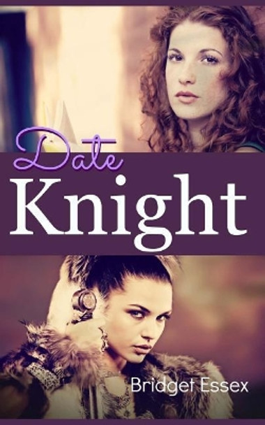 Date Knight by Bridget Essex 9781977993557