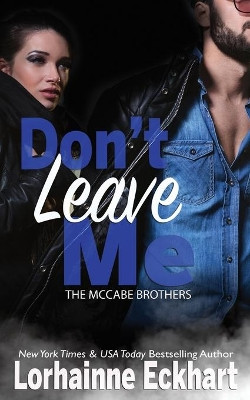 Don't Leave Me by Lorhainne Eckhart 9781990590481