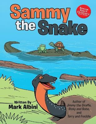Sammy The Snake by Mark Albini 9781962569514
