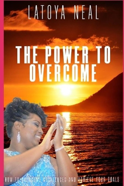 The Power to Overcome: The Study Book by Donnie Lamont Neal, Sr 9798737455736