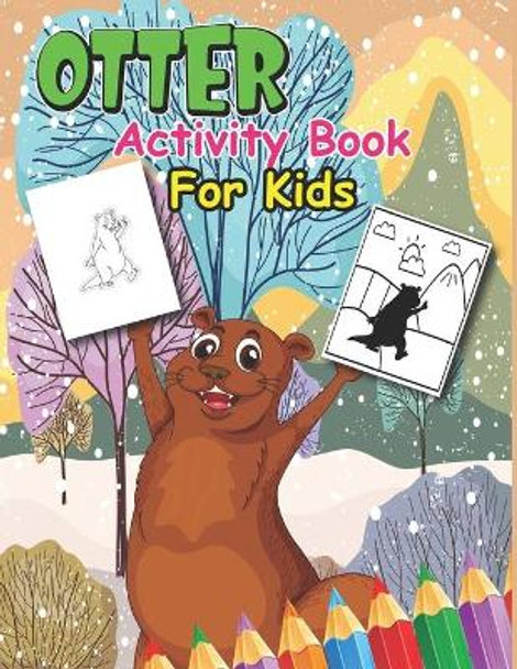 Otter Activity book for kids: Holiday Fun Activity Books for Toddlers, Kids, Girls, Boys Who Loves Otter- Coloring, Mazes, Shadow matching, Tracing and counting the number etc. - Great Christmas Gift for children by Smas Publication 9798576446971