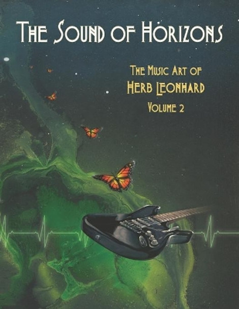 The Sound of Horizons: The Music Art of Herb Leonhard, Volume 2 by Herb Leonhard 9798553841461