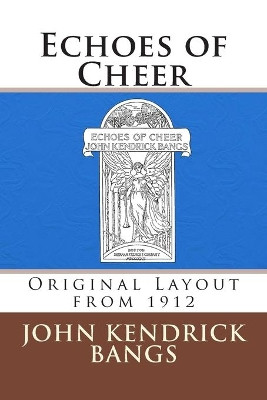 Echoes of Cheer by John Kendrick Bangs 9783959400558