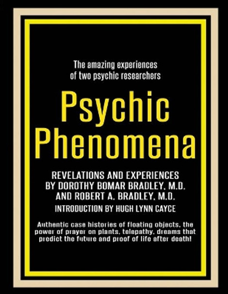 Psychic Phenomena: Revelations and Experiences by Dorothy Bomar Bradley 9785046140644