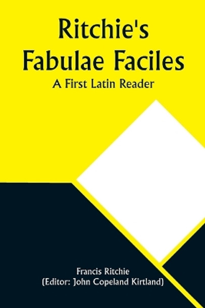 Ritchie's Fabulae Faciles: A First Latin Reader by Francis Ritchie 9789357927888