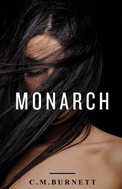 Monarch: A Suspense Novel by C M Burnett 9781534959989