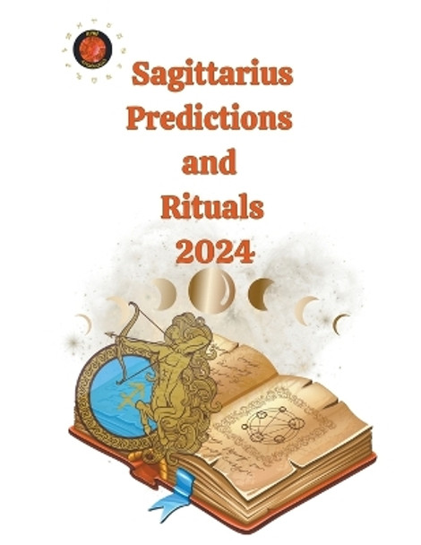 Sagittarius Predictions and Rituals 2024 by Angeline Rubi 9798215486443