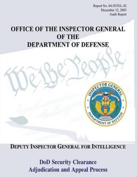 Office Ot The Inspector General Of The Department of Defense: Report No. 04-INTEL-02 by U S Department of Defense 9781482369106