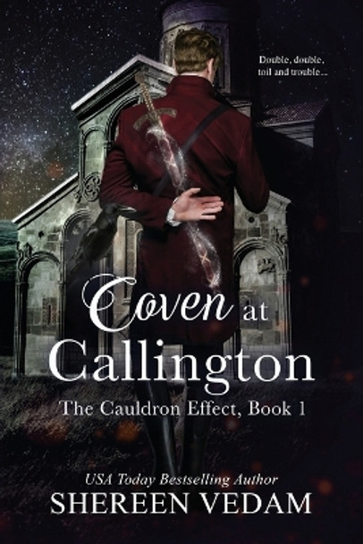 Coven at Callington, The Cauldron Effect, Book 1 by Shereen Vedam 9781989036419