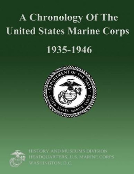 A Chronology Of The United States Marine Corps 1935-1946 by Carolyn a Tyson 9781482067712