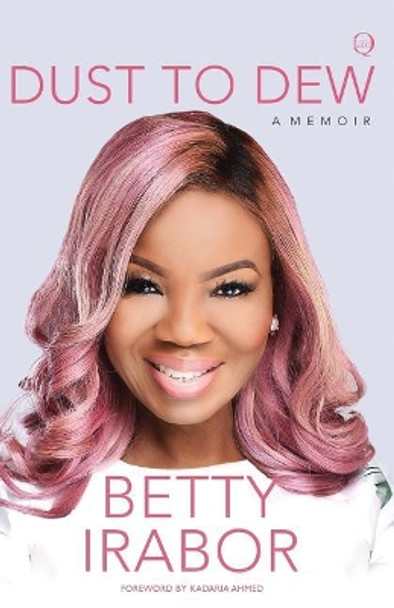 Dust To Dew by Betty Irabor 9789789657421