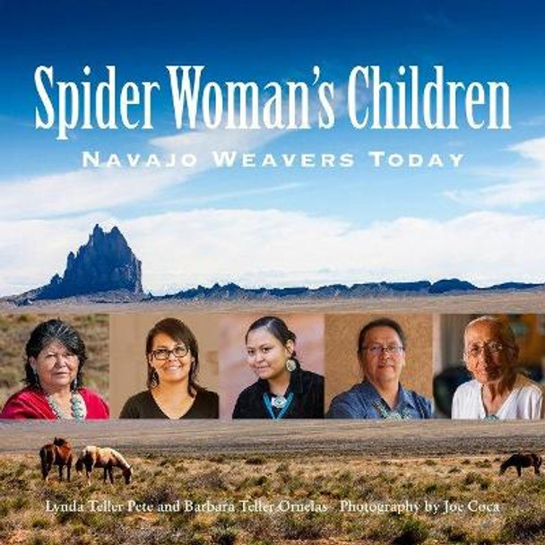 Spider Woman's Children: Navajo Weavers Today by Lynda Teller Pete