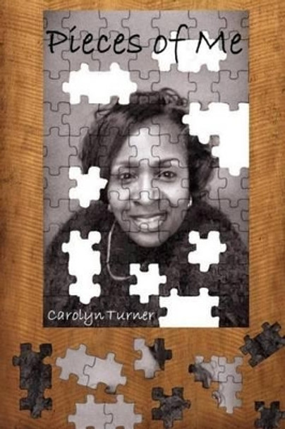 Pieces of Me by Carolyn Turner 9781535113915