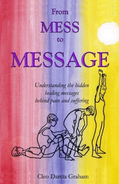 From Mess to Message by Cleo Darcia Graham 9781519278876