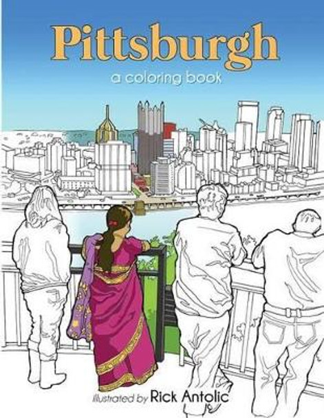 Pittsburgh: A Coloring Book by Rick Antolic 9781519318251