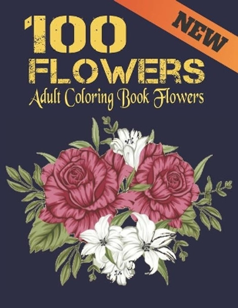 New Adult Coloring Book Flowers: Beautiful Adult Coloring Book with Flowers Collection Bouquets, Wreaths, Swirls, Patterns, Decorations, Inspirational Flowers Designs 100 page 8.5 x 11 ( Stress Relieving Flowers Patterns ) by Qta World 9798683961961