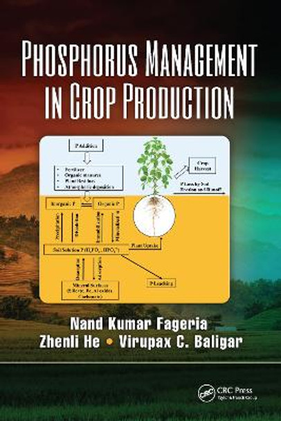 Phosphorus Management in Crop Production Nand Kumar Fageria 9781032097138