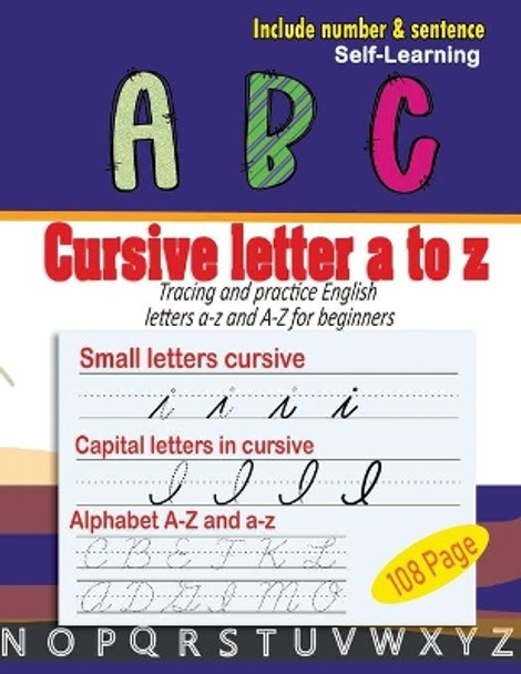 Cursive letter a to z: cursive handwriting workbook - Tracing and practice English letters a-z and A-Z for beginners by Moho Parsayan 9798679026278