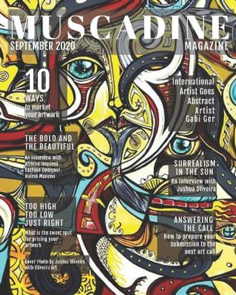 Muscadine Magazine September 2020: Featuring Artist Gabi Ger, Fashion Designer Naima Nevice Maneno and Artist Joshua Oliveira by Melissa Burton Amato Mba 9798681985297