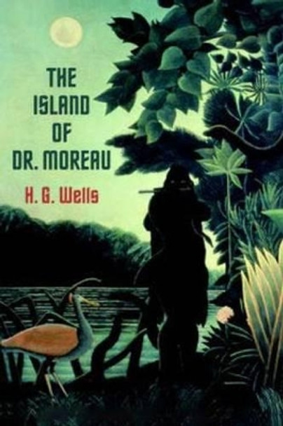 The Island of Dr. Moreau by H G Wells 9781517401832