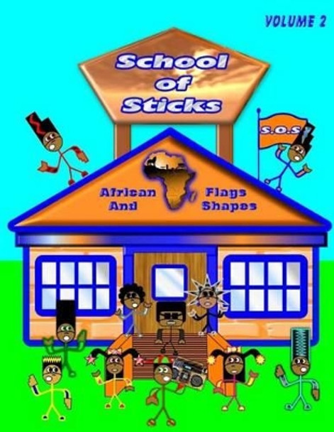 School of Sticks African Flags Volume 2: African Flags Volume 2 by Shad Thompson 9781514131121